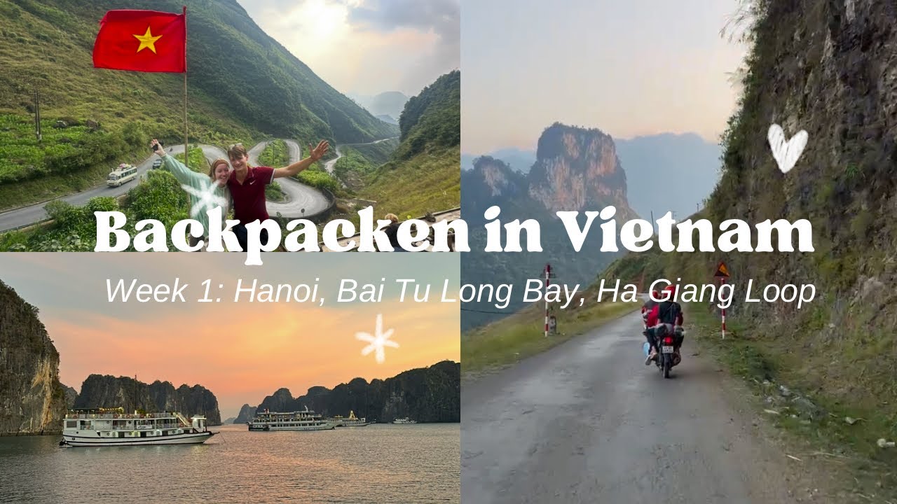Backpacken door Vietnam | Week 1 | Hanoi, Ha Giang Loop, Bai Tu Long ...