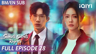 【BM/EN SUB】Sunsets Secrets Regrets 钢铁森林 EP28 | Jing Bo Ran 井柏然 ⛓Elvira 蔡文静 | iQIYI Malaysia
