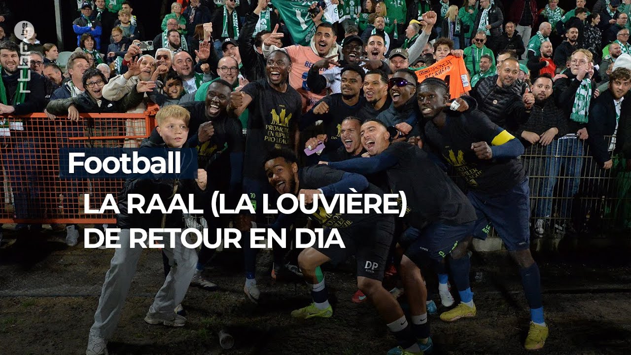 Football: la RAAL de retour en D1A, des supporters en folie - RTBF Info
