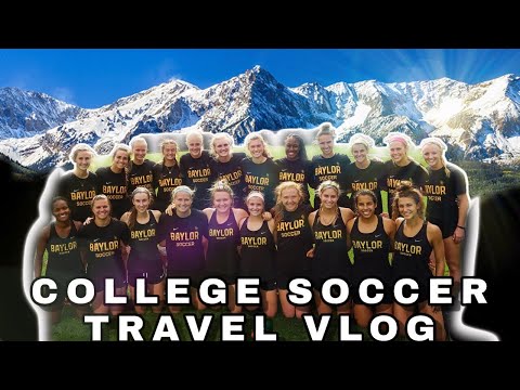baylor-soccer-travel-trip-finale-|-wyoming-&-colorado-(part-3/3)