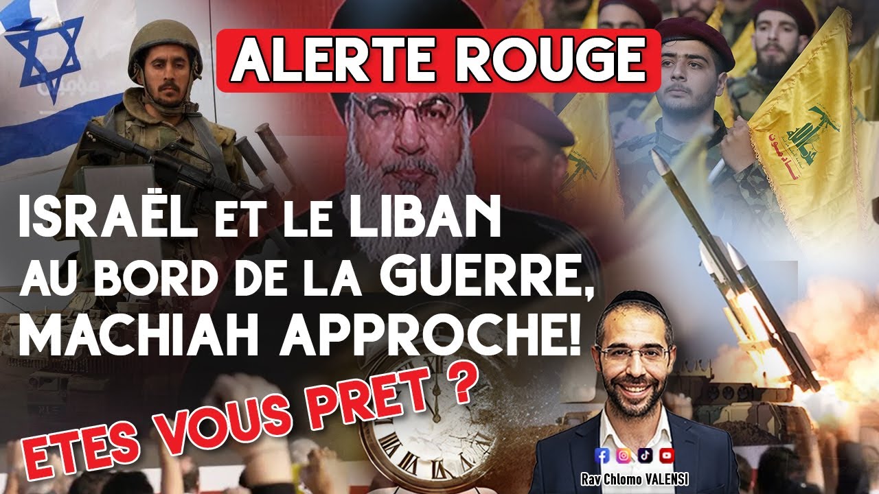 🚨ALERTE ROUGE🚨 : 🇮🇱 Israël et le Liban 🇱🇧 au bord de la Guerre, Machiah Approche ! Êtes vous prêt ?