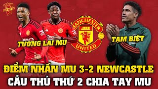 Tin Bóng Đá 16/5: Điểm Nhấn MU 3-2 Newcastle, Cầu Thủ Thứ 2 Chia Tay MU