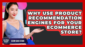 Why Use Product Recommendation Engines For Your eCommerce Store? - Ecom SaaS Stack