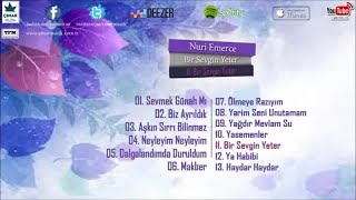 Nuri Emerce - Bir Sevgin Yeter Resimi