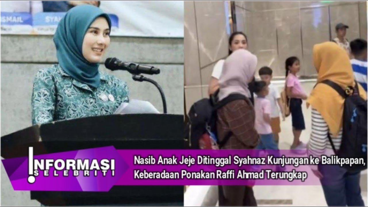 Nasib Anak Jeje Ditinggal Syahnaz Kunjungan ke Balikpapan, Keberadaan Ponakan Raffi Ahmad Terungkap