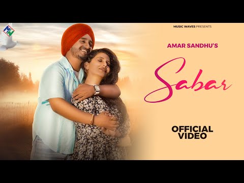 Sabar - Amar Sandhu (Official Video) | Music Waves | Jay K | Preet Simar | Latest Punjabi Songs 2024