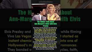 The Hidden Truth About Ann-Margret’s Affair with Elvis Presley #shorts