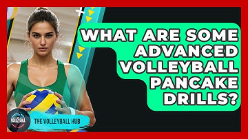 What Are Some Advanced Volleyball Pancake Drills? - The Volleyball Hub