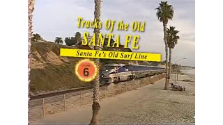 Tracks Of The Old Santa Fe Volume Six The Surf Line