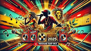 Reggae  Rap Mix 2025  Best Reggae Rap    reggae reggae rap remix