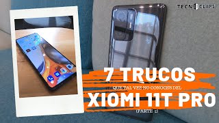 XIAOMI 11T PRO 7 TRUCOS  que tal vez no conoces (Parte 2)