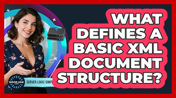 What Defines A Basic XML Document Structure?
