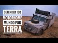 TOUR DEFENDER 130 CAMPER - ROY E MICHELLE MUNDO POR TERRA