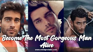 Become The Most Gorgeous Man in the World | Super Boosted Subliminal | Insatiable Male Beauty-1