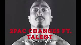 2pac Changes Ft. Talent | Hip Hop Mixing | Free Music