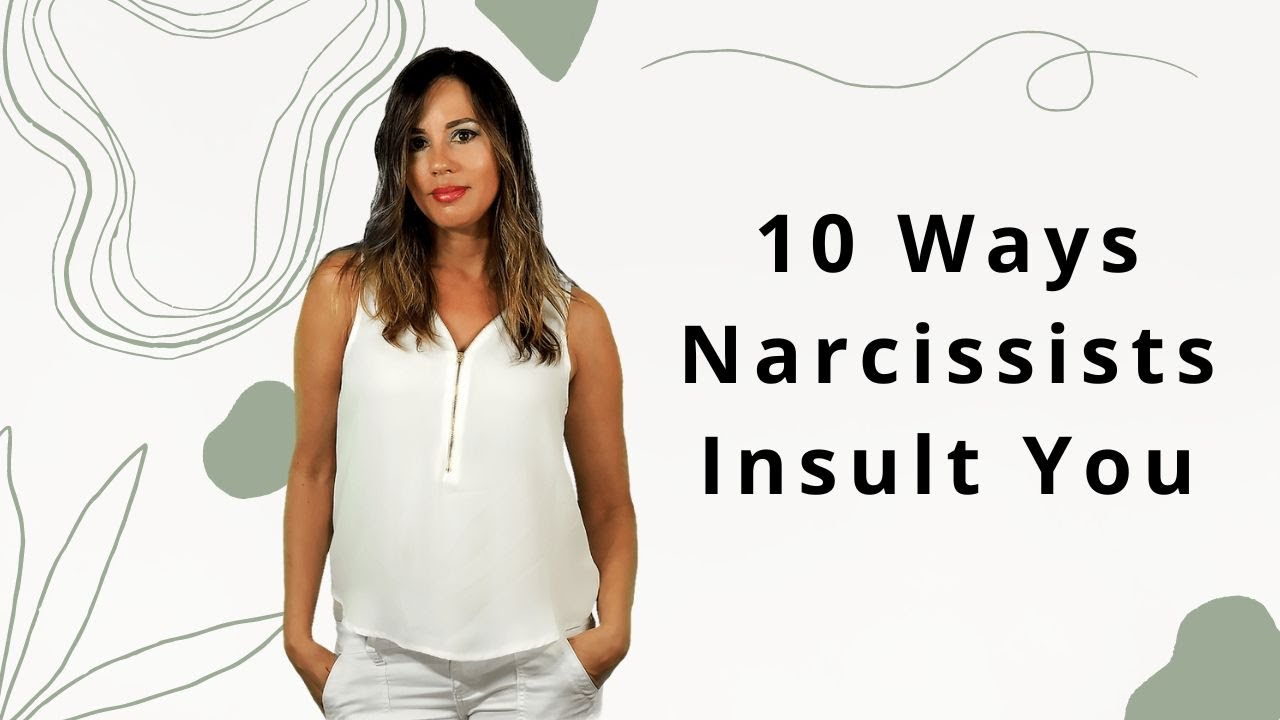 10 Ways Narcissists Insult You & Erode Your Self Esteem #emotionalabuse ...