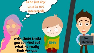 Is he just shy or is he not interested?
