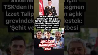 Mustafa Kemalin Askerleriyiz Dediği Için Tskden Ihraç Edilen Teğmen İzzet Talip Akarsudan