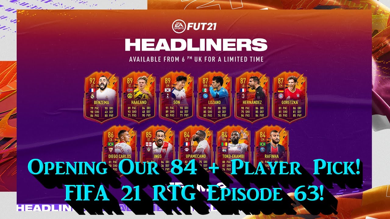 Opening Our 84 Plus Player Pick Pack! Headliners Team 2! FIFA 21 RTG Episode 63!