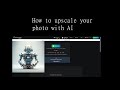 How to upscale your media with AI service for 2 min #ai #upscale #media