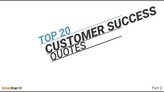 SmartKarrot - Top 20 Customer Success Quotes - Part 2