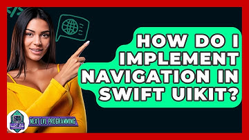 How Do I Implement Navigation In Swift UIKit? - Next LVL Programming