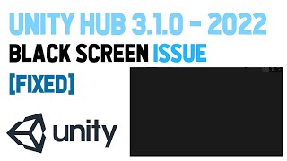 Famous How to Fix Black issue screen on Unity Hub version 3.1.0 2022 Net Worth