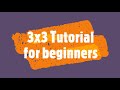 3x3 Tutorial for Beginners