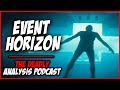 Why Event Horizon is the Scariest of All Horror Films | The Deadly Analysis Podcast