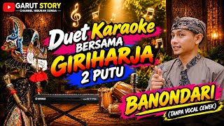 BANONDARI – Azmy Z 🔥 Duet Karaoke Tanpa Vokal Cewek | ft:Giriharja 2 Putu | Garut Story