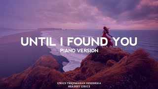 Miniatura del video "I Would Never Fall In Love Again Until I Found Her (Piano Version)| Lyrics Terjemahan"