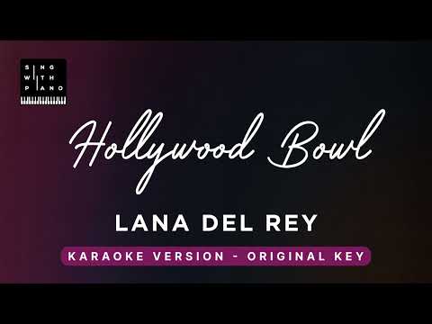 Hollywood Bowl - Lana Del Rey (Original Key Karaoke) - Piano Instrumental Cover with Lyrics