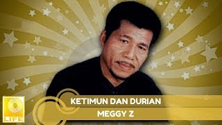 Meggy Z - Ketimun Dan Durian (Official Audio)
