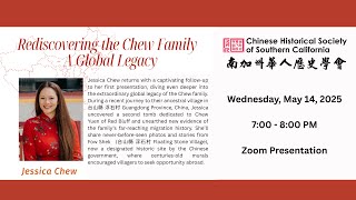 May 2025 Program Rediscovering the Chew Family   A Global Legacy