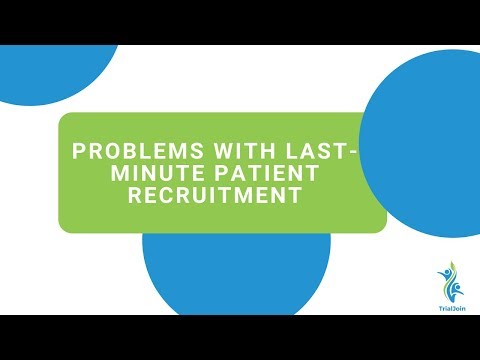 Problems with Last Minute Patient Recruitment