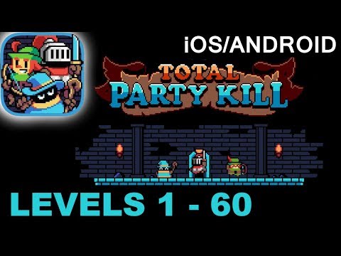 Total Party Kill - Levels 1-60 - All Levels Walkthrough Complete (iOS/Android)