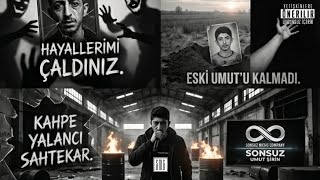 SONSUZ - ESKİ UMUT YOK #DissTrack (feat.UmutŞirin) 