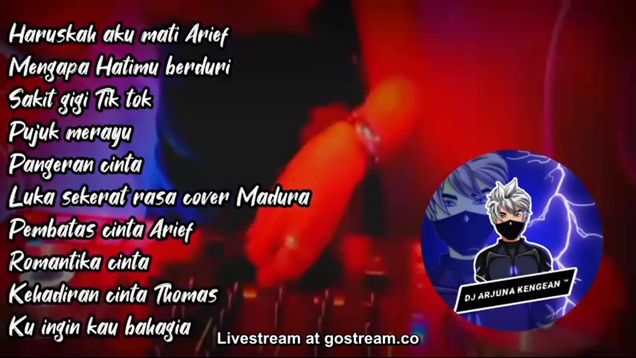 DJ ARJUNA HARUSKAH AKU MATI ARIEF || MENGAPA HATIMU BERDURI IPANK || SAKIT GIGI