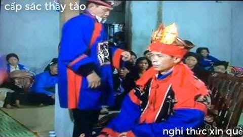PHONG TỤC NGƯỜI NÙNG -nghi lễ xin quẻ-cấp sắc thầy tào