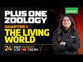 Plus One Zoology | Chapter 1 The Living World | Xylem Plus One