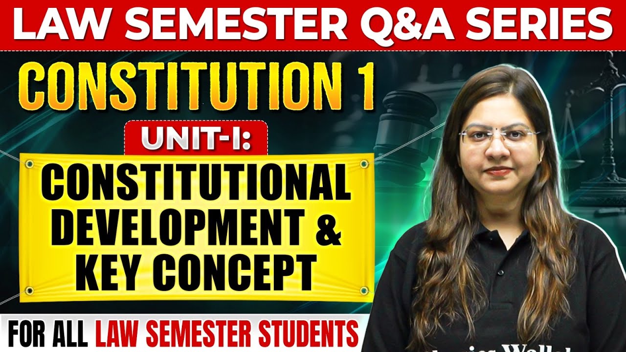 Constitutional Development and Key Concept | Unit-1 | Law Semester Questions and Answers | PW