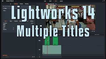 Lightworks 14 - Adding Multiple Titles to a Clip