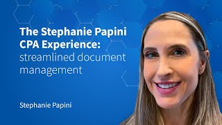 Famous The Stephanie Papini CPA Experience: streamlined document management Profile
