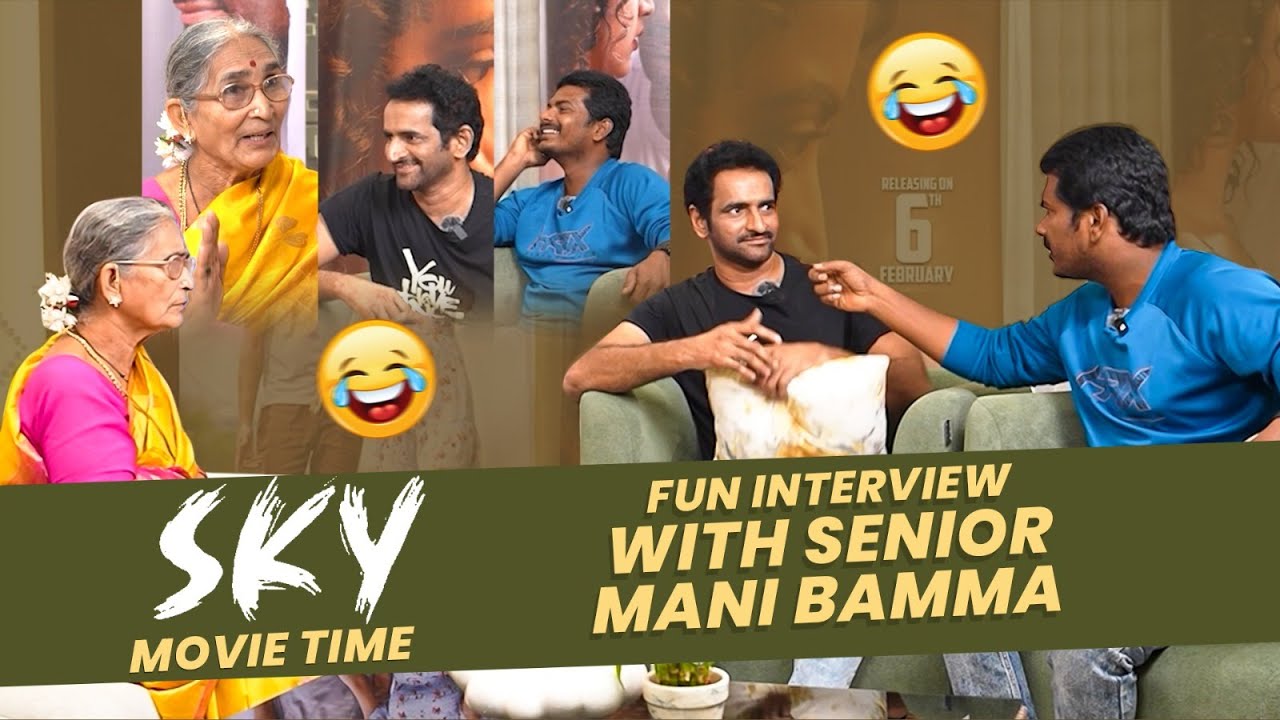 Senior Mani Bamma interview with Hero and comedian of SKY Movie.| Maatv films