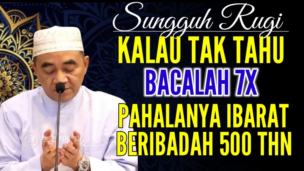 PahalaYang Kita Dapat Ibarat Kita Beribadah 500 Tahun, Amalkan ini, Guru Bakhiet