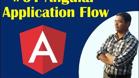 #01 Angular Application Flow | How Angular Application Work
