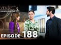 Vendetta Episode 188 English Subtitled Kan Cicekleri 