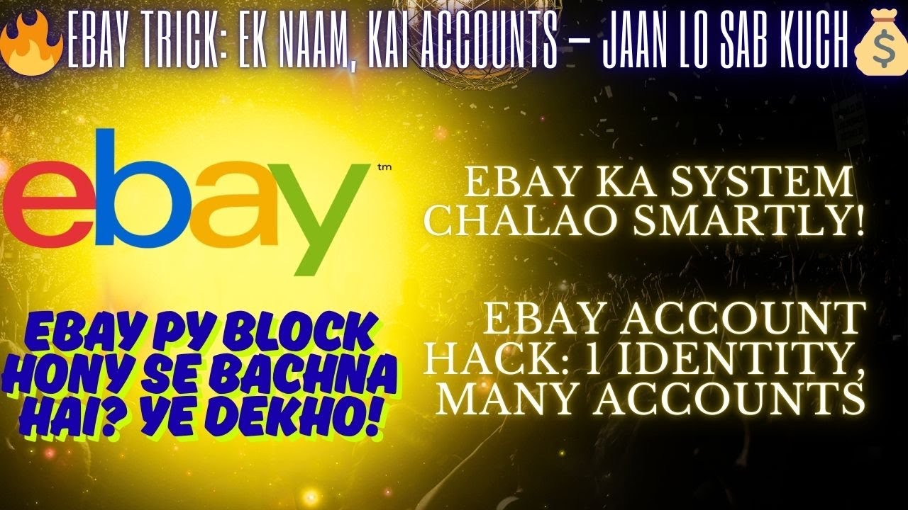 eBay Account Hack: 1 Identity, Many Accounts!