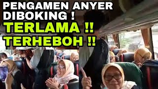 PENGAMEN ANYER ☆ NGAMEN TERLAMA !! || DIBOKING || DANGDUTAN