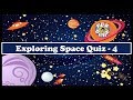 Exploring Space Quiz- 4